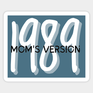 1989 mom's version tv Sticker